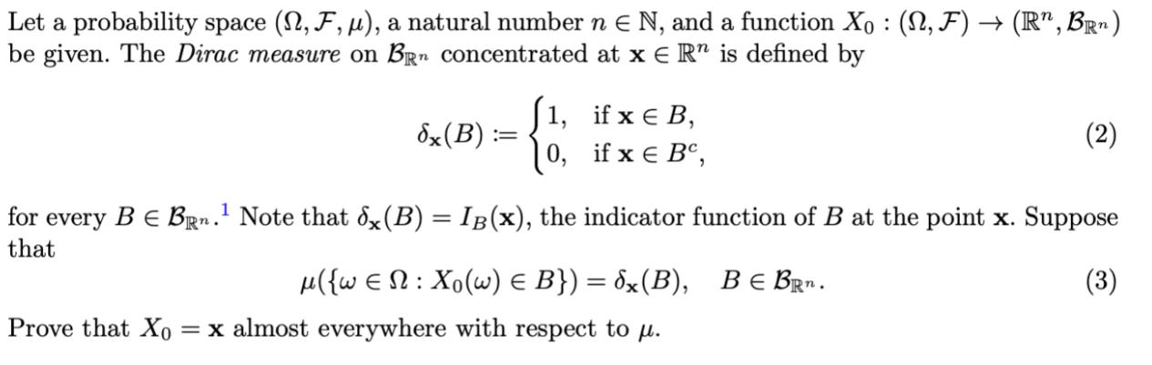 Let a probability space (N, F, ), a natural number n E N, and a function Xo: (N, F)  (R, BRn) be given. The