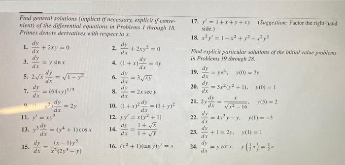 Find general solutions (implicit if necessary, explicit if conve- nient) of the differential equations in