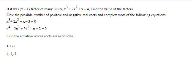 If it was (x-1) factor of many limits, x + 2x+x-4, Find the value of the factors. Give the possible number of