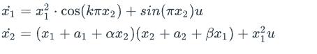 ( dot{x_{1}}=x_{1}^{2} cdot cos left(k pi x_{2}ight)+sin left(pi x_{2}ight) u ) ( dot{x_{2}}=left(x_{1}+a_{1