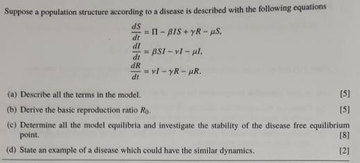 Suppose a population structure according to a disease is described with the following equations ds