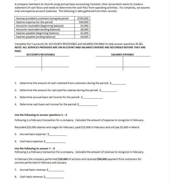 A company maintains its records using accrual basis accounting; however, their accountant wants to create a