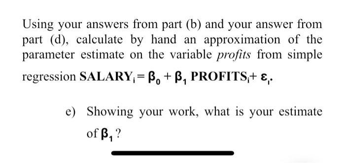 Using your answers from part (b) and your answer from part (d), calculate by hand an approximation of the