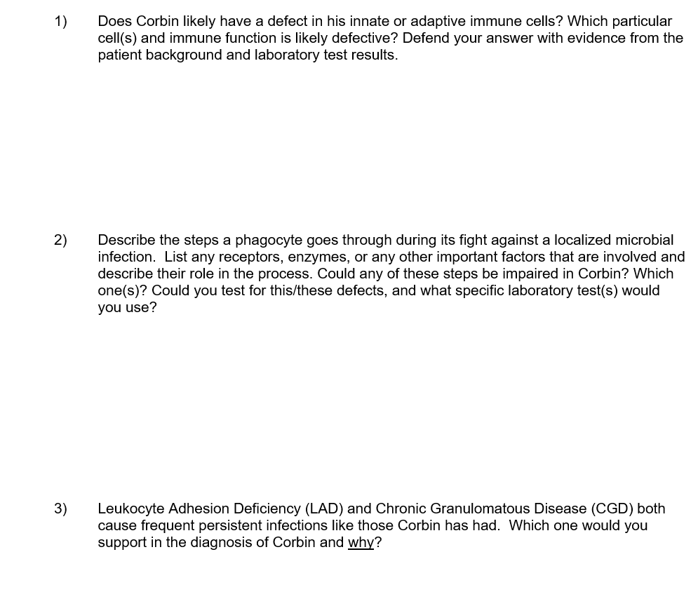 1) 2) 3) Does Corbin likely have a defect in his innate