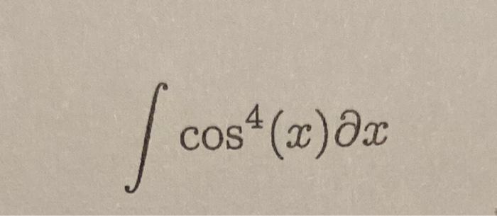 ( int cos ^{4}(x) partial x )