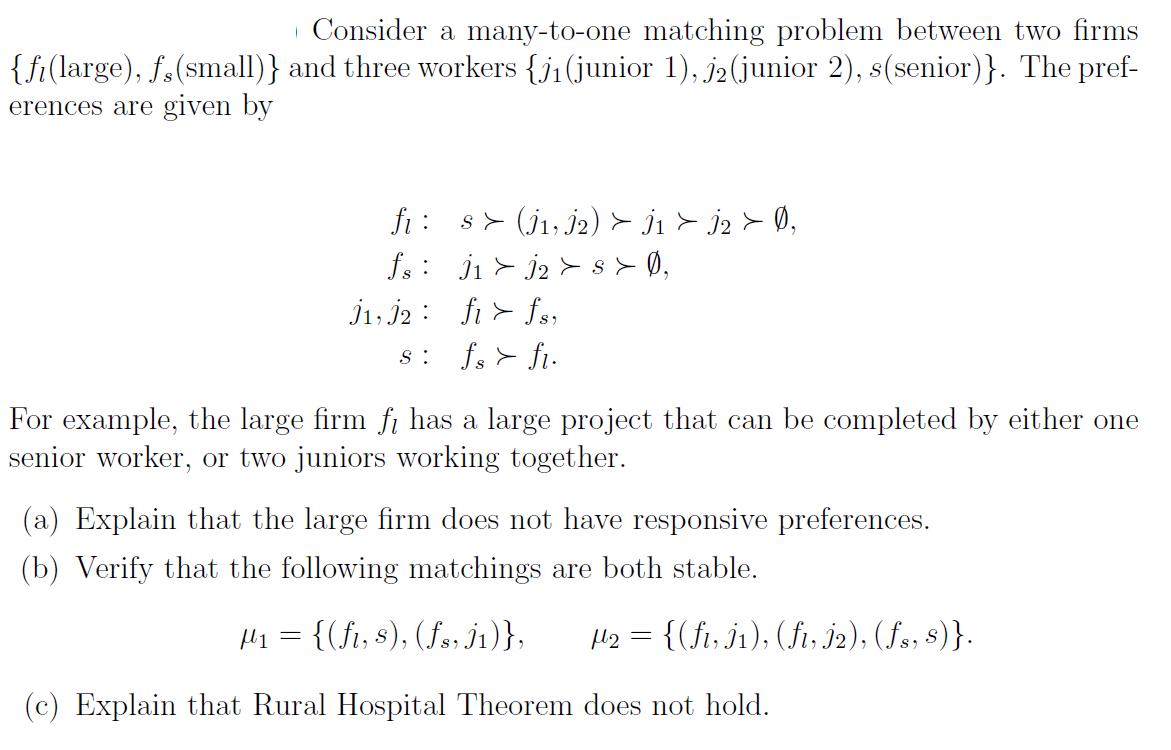 Consider a many-to-one matching problem between two firms {fi(large), fs (small)} and three workers {j(junior
