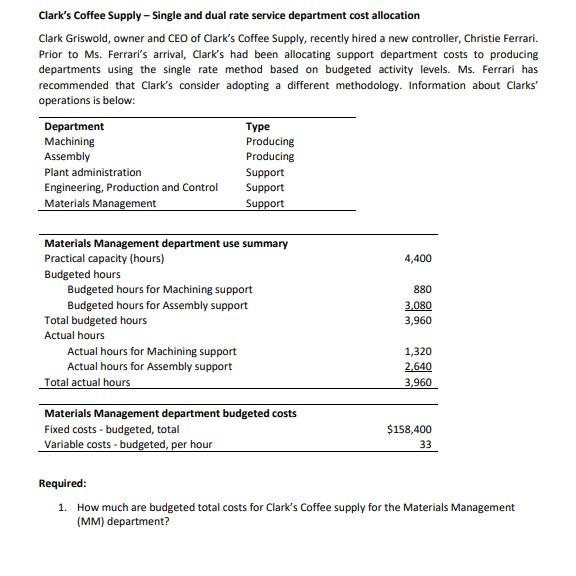 Clarks Coffee Supply - Single and dual rate service department cost allocation Clark Griswold, owner and CEO of Clarks Coff