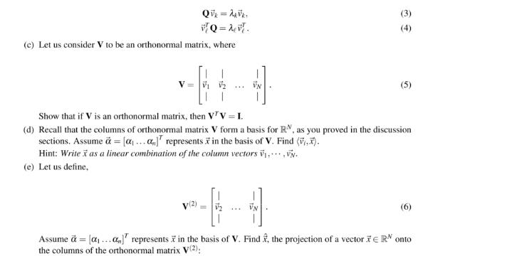 QUk = 2k V/Q=dev. (c) Let us consider V to be an orthonormal matrix, where -44-9 (3) (5) Show that if V is an