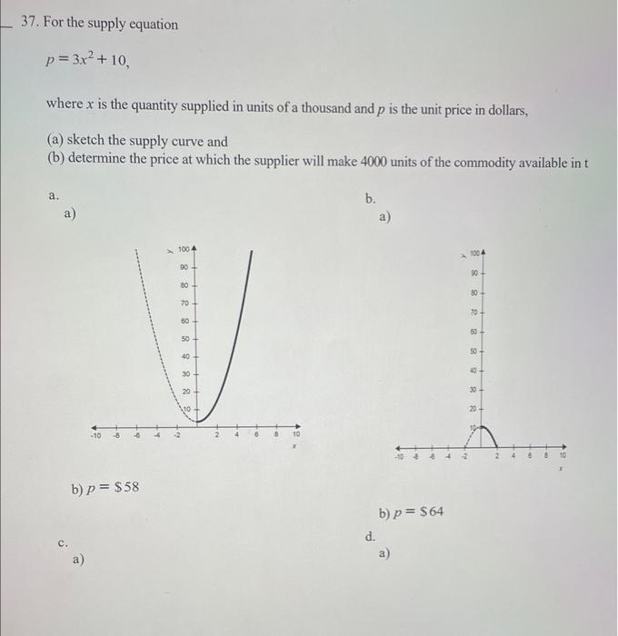 37. For the supply equation[p=3 x^{2}+10,]where ( x ) is the quantity supplied in units of a thousand and ( p ) is