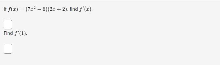 ( f(x)=left(7 x^{2}-6ight)(2 x+2) )