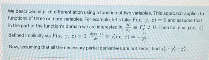 We described implicit differentiation using a function of two variables. This approach applies to functions