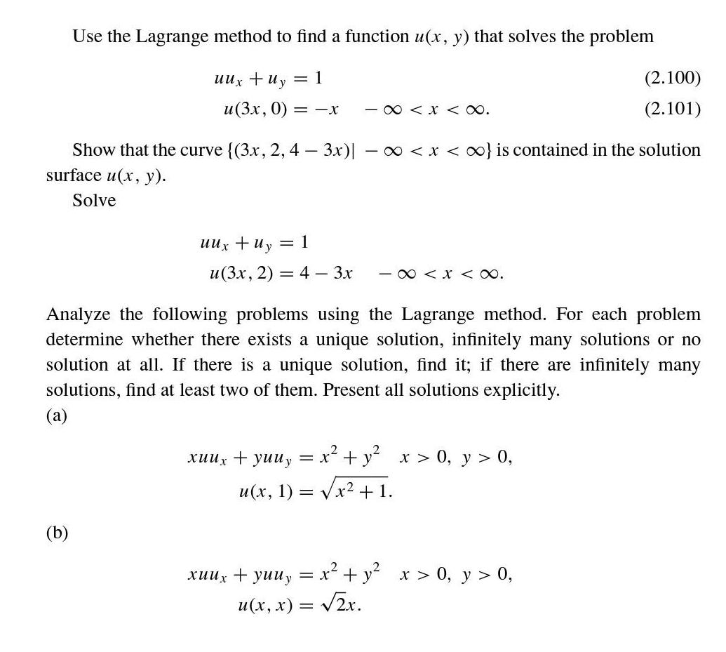 Use the Lagrange method to find a function u(x, y) that solves the problem uux + uy = 1 u (3x, 0) = -x (b)