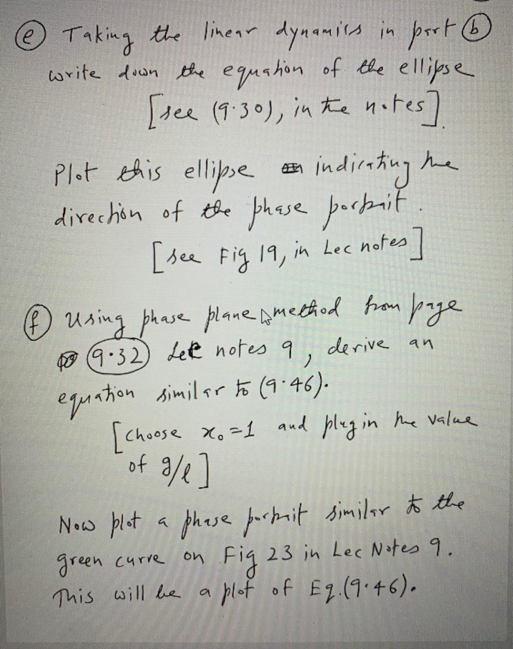 Taking the linear dynamics in part 6 write down the equation of the ellipse [see (9.30), in the notes Plot this ellipse direc