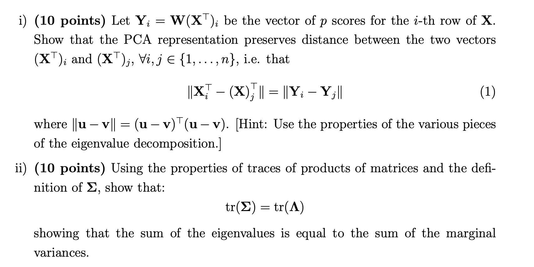 i) (10 points) Let ( mathbf{Y}_{i}=mathbf{W}left(mathbf{X}^{top}ight)_{i} ) be the vector of ( p ) scores for the