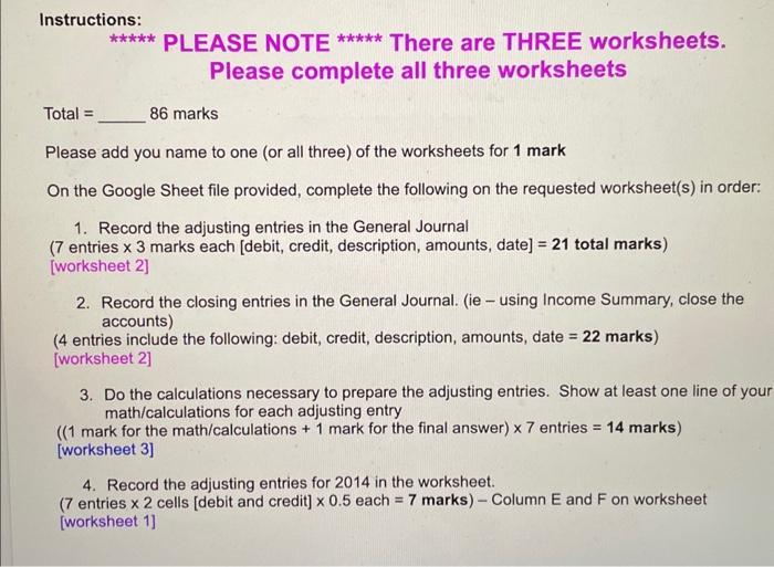 Instructions: ***** PLEASE NOTE ***** There are THREE worksheets. Please complete all three worksheets Total ( = ) 86 marks
