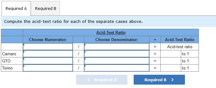 Compute the acid-test ratio for each of the separate cases above.