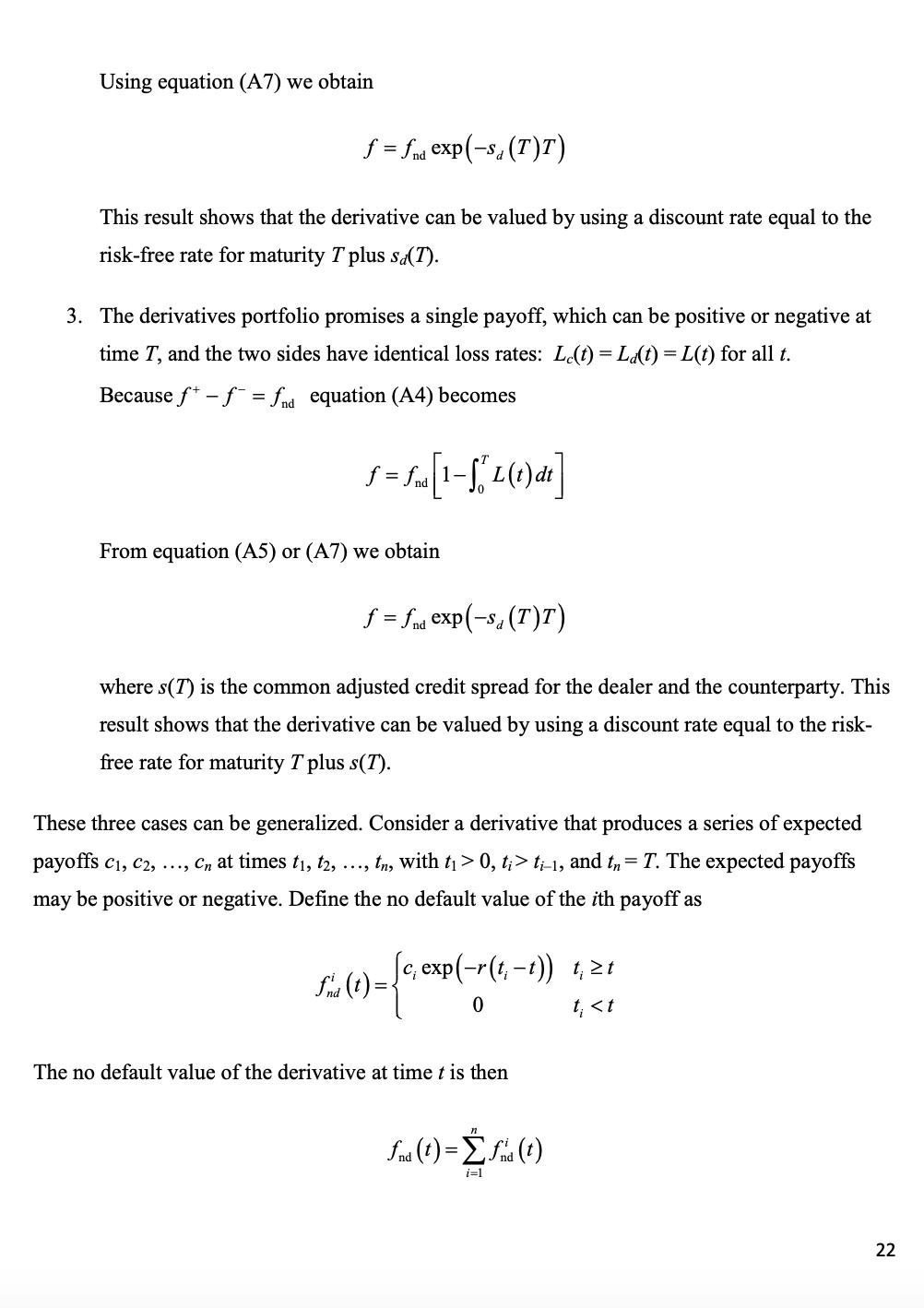Using equation (A7) we obtain f = fnd exp(-sa This result shows that the derivative can be valued by using a
