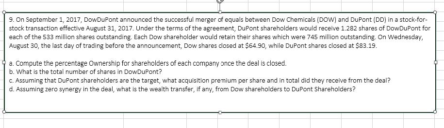 9. On September 1, 2017, DowDuPont announced the successful merger of equals between Dow Chemicals (DOW) and