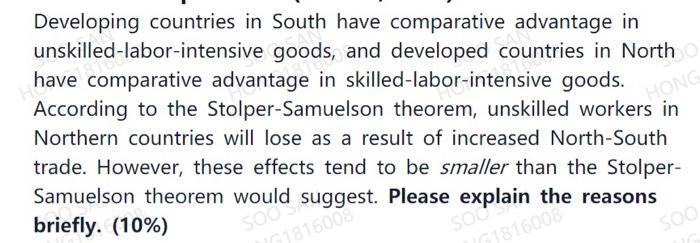 Developing countries in South have comparative advantage in unskilled-labor-intensive goods, and developed countries in North