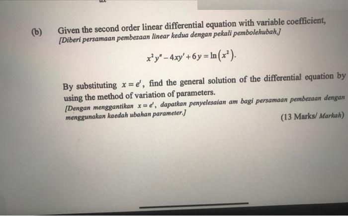 (b) Given the second order linear differential equation with variable coefficient, [Diberi persamaan