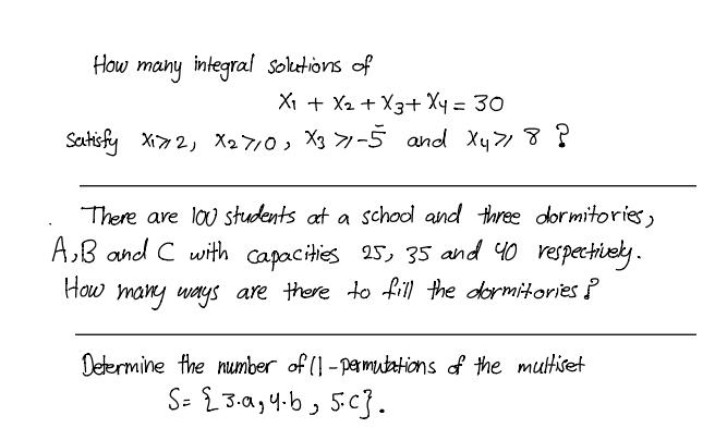 How many integral solutions of X + X2 + X3+ X4 = 30 Satisfy X2, X7/0, X371-5 and xy > 8 ? There are 100