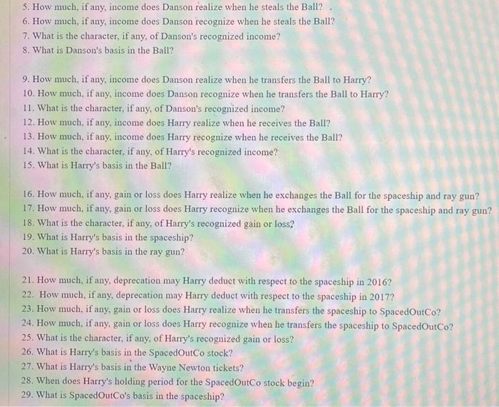 5. How much, if any, income does Danson realize when he steals the Ball? 6. How much, if any, income does Danson recognize wh