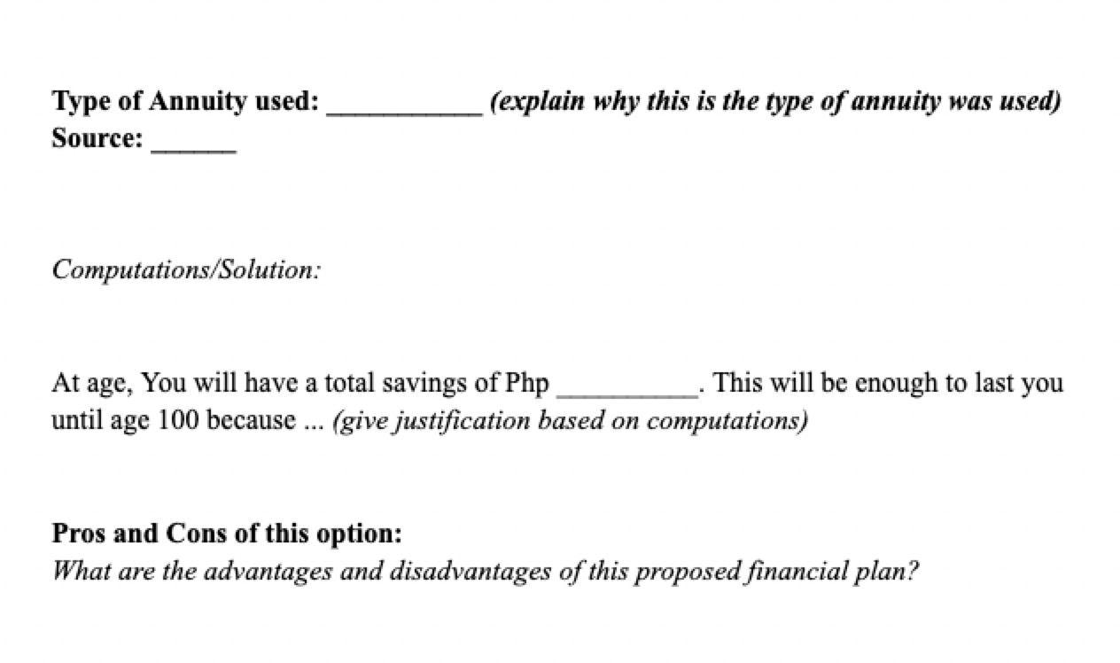 Type of Annuity used: Source: Computations/Solution: (explain why this is the type of annuity was used) This