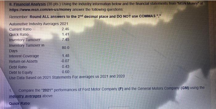 II. Financial Anaiysis ( 35 pts.) Using the industry information below and the financial statements from MSN Money at httip