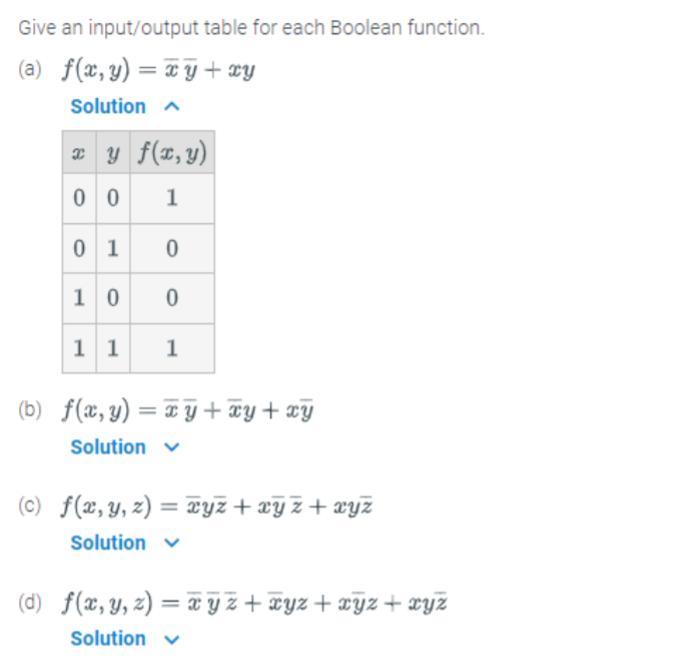 Give an input/output table for each Boolean function. (a) ( f(x, y)=bar{x} bar{y}+x y ) (b) ( f(x, y)=bar{x} bar{y}+b