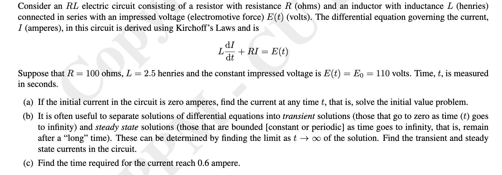 Consider an RL electric circuit consisting of a resistor with resistance R (ohms) and an inductor with