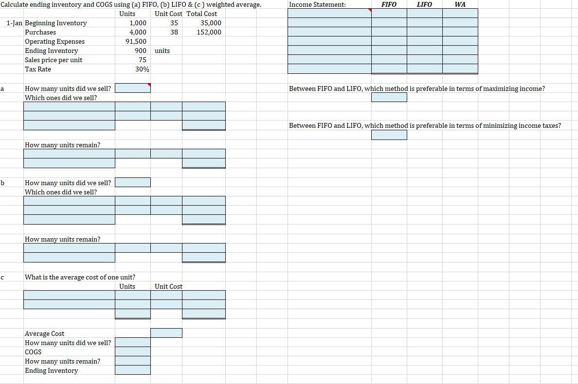 Calculate ending inventory and COGS using (a) FIFO, (b) LIFO & (c) weighted average. begin{tabular}{|l|l|l|l|} hline Incom