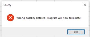 Query XWrong passkey entered. Program will now terminate. OK X