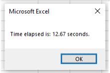 Microsoft Excel Time elapsed is: 12.67 seconds. OK X