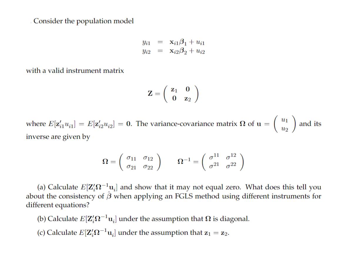 Consider the population model with a valid instrument matrix where E[z] E[z22] inverse are given by - Yil Yi2