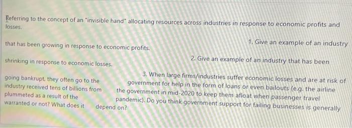 Referring to the concept of an invisible hand allocating resources across industries in response to economic profits and lo