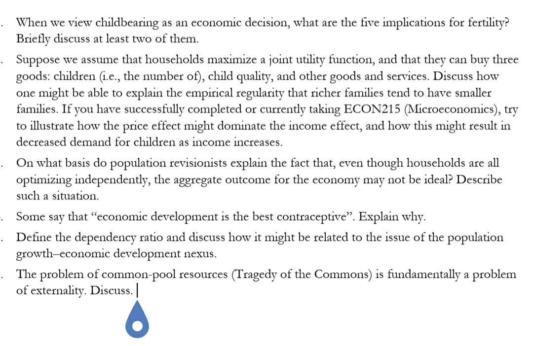 When we view childbearing as an economic decision, what are the five implications for fertility? Briefly discuss at least two