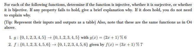 For each of the following functions, determine if the function is injective, whether it is surjective, or whether it is bijec