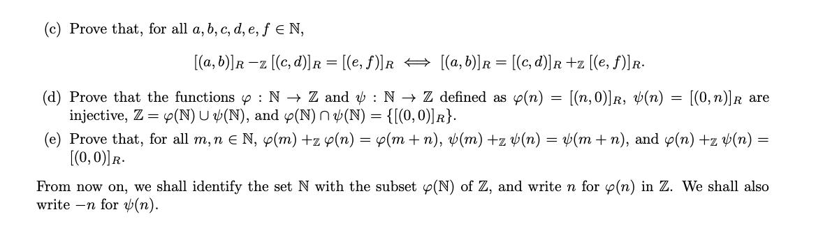 (c) Prove that, for all a, b, c, d, e, f eN, [(a, b)]R-Z [(c,d)] R = [(e, f)]R [(a, b)] R = [(c,d)]R +z [(e,