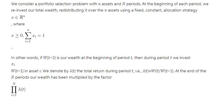 We consider a portfolio selection problem with n assets and N periods. At the beginning of each period, we