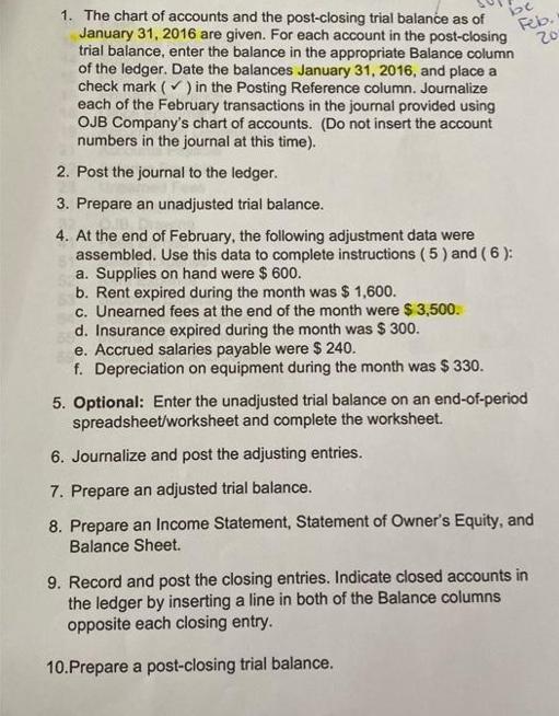 1. The chart of accounts and the post-closing trial balance as of January 31, 2016 are given. For each