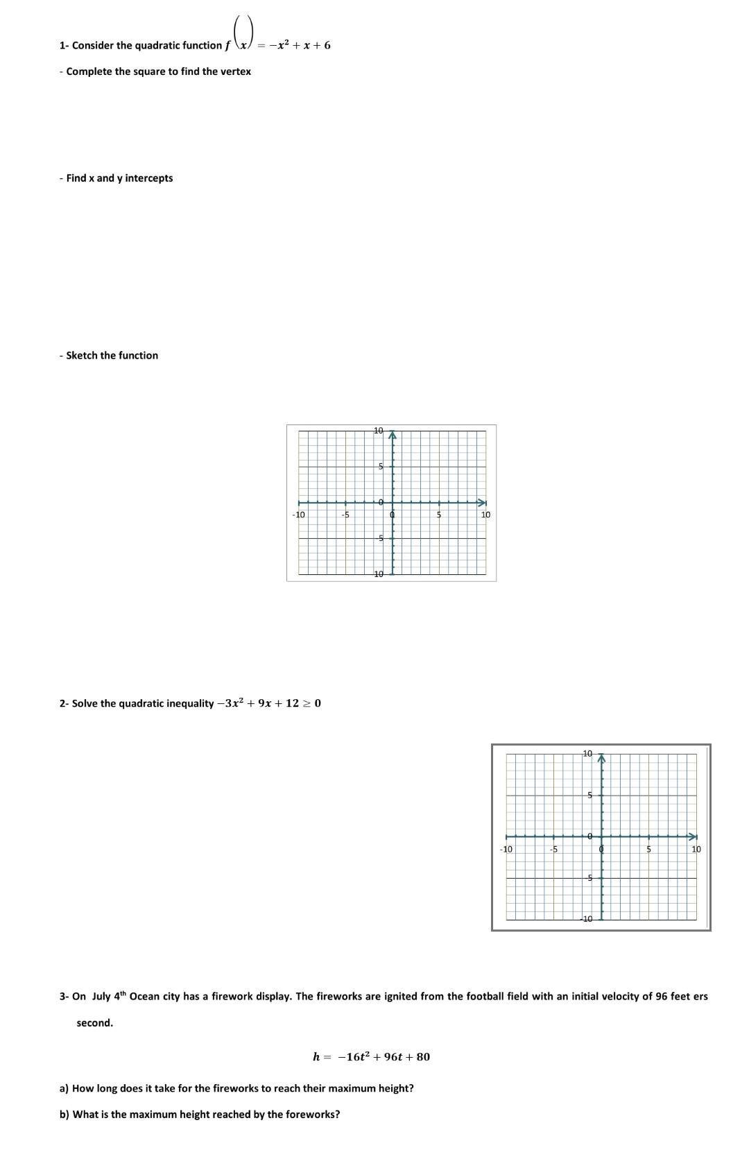 1- Consider the quadratic function fx/= -x+x+6 - Complete the square to find the vertex Find x and y