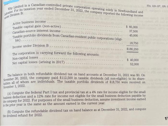 Labrador. For its taxation year ended December 31, 2022, the company reported the following income Why