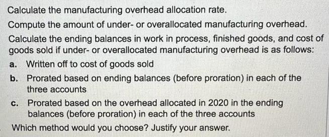 Calculate the manufacturing overhead allocation rate. Compute the amount of under- or overallocated