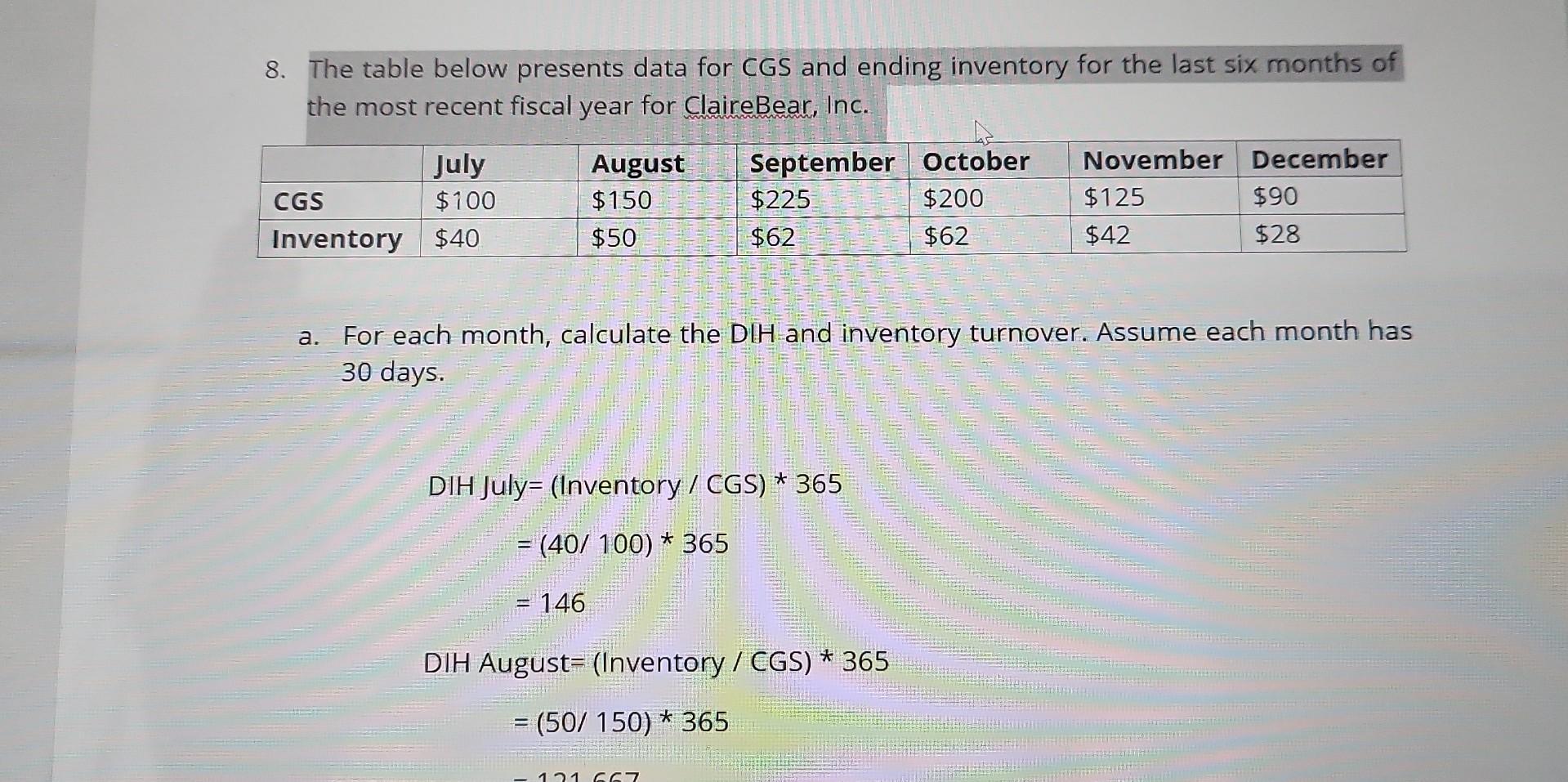 8. The table below presents data for CGS and ending inventory for the last six months of the most recent fiscal year for Clai