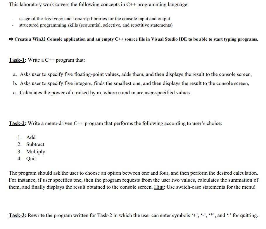 This laboratory work covers the following concepts in ( mathrm{C}++ ) programming language: - usage of the iostream and io