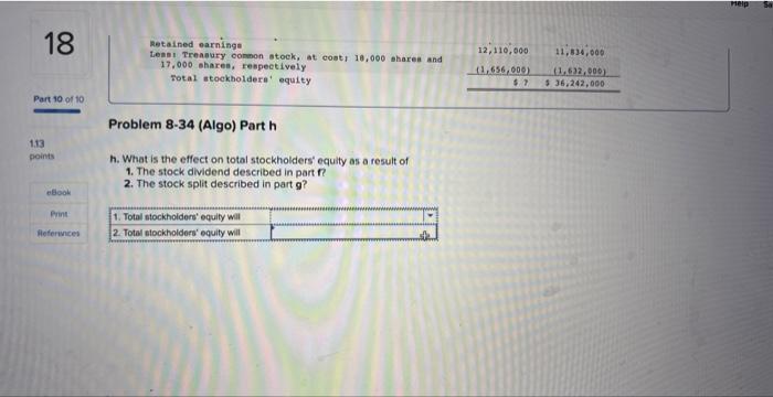 18 Part 10 of 10 1.13 points eBook Print References Retained earnings Less: Treasury common stock, at cost;