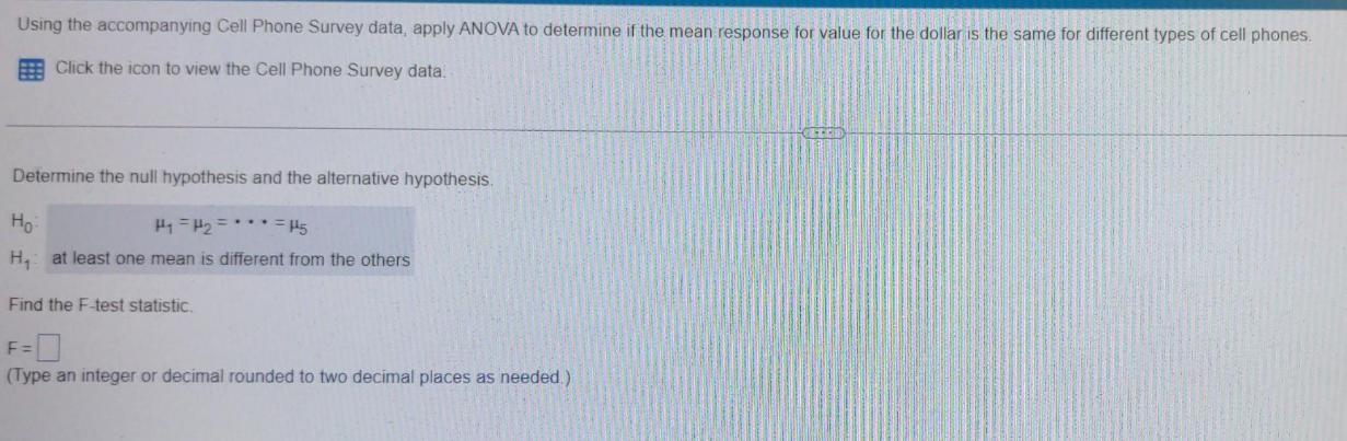 POWER Using the accompanying Cell Phone Survey data, apply ANOVA to determine if the mean response for value