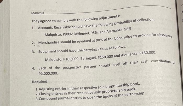 Chapter 16 They agreed to comply with the following adjustments: 1. Accounts Receivable should have the