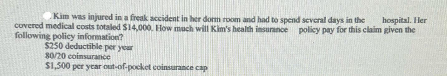 Kim was injured in a freak accident in her dorm room and had to spend several days in the hospital. Her