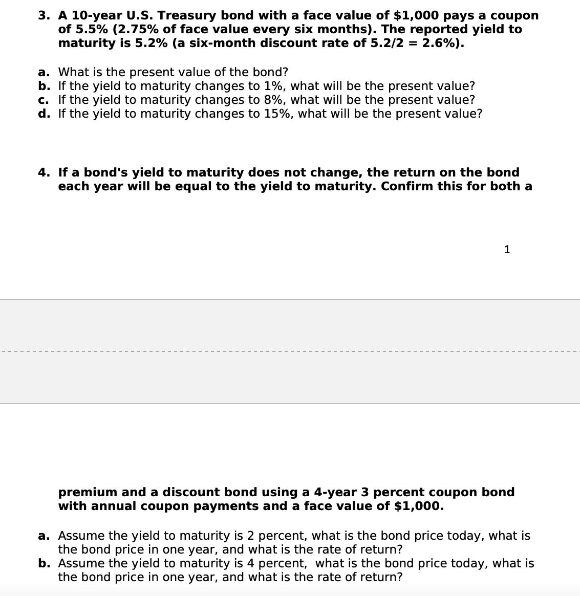 3. A 10-year U.S. Treasury bond with a face value of $1,000 pays a coupon of 5.5% (2.75% of face value every